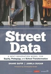 Street Data: A Next-Generation Model for Equity, Pedagogy, and School Transformation цена и информация | Книги по социальным наукам | 220.lv