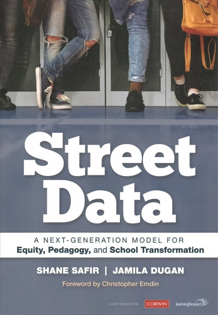 Street Data: A Next-Generation Model for Equity, Pedagogy, and School Transformation цена и информация | Sociālo zinātņu grāmatas | 220.lv