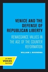 Venice and the Defense of Republican Liberty: Renaissance Values in the Age of the Counter Reformation cena un informācija | Vēstures grāmatas | 220.lv