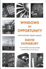Windows of Opportunity: How Nations Create Wealth Main цена и информация | Книги по экономике | 220.lv