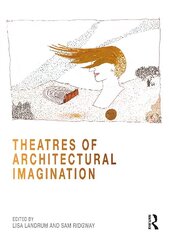 Theatres of Architectural Imagination цена и информация | Книги по архитектуре | 220.lv