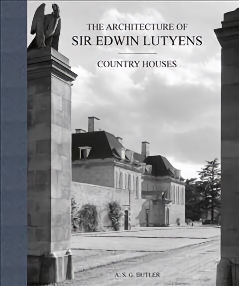 Architecture of Sir Edwin Lutyens: Volume 1: Country-Houses цена и информация | Grāmatas par arhitektūru | 220.lv