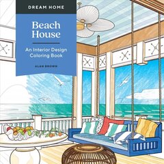 Dream Home: Beach House: An Interior Design Coloring Book цена и информация | Книги о питании и здоровом образе жизни | 220.lv