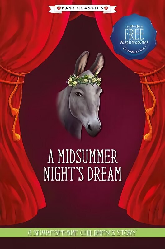 Midsummer Night's Dream (Easy Classics): A Shakespeare Children's Story (Easy Classics) Hardback plus Audio QR Code cena un informācija | Grāmatas pusaudžiem un jauniešiem | 220.lv