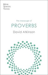 Message of Proverbs: Wisdom For Life cena un informācija | Garīgā literatūra | 220.lv
