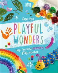 Playful Wonders: Easy, Fun-Filled Sensory Play Activities cena un informācija | Grāmatas mazuļiem | 220.lv