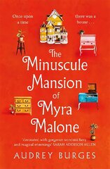 Minuscule Mansion of Myra Malone: One of the most enchanting and magical stories you'll read all year цена и информация | Фантастика, фэнтези | 220.lv