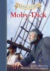 Classic Starts (R): Moby-Dick: Moby-Dick Abridged edition cena un informācija | Grāmatas pusaudžiem un jauniešiem | 220.lv