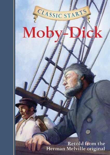 Classic Starts (R): Moby-Dick: Moby-Dick Abridged edition цена и информация | Grāmatas pusaudžiem un jauniešiem | 220.lv