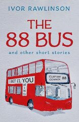 88 Bus: and other short stories cena un informācija | Fantāzija, fantastikas grāmatas | 220.lv