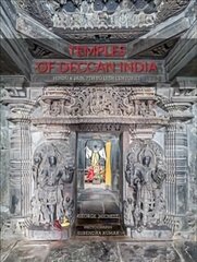 Temples of Deccan India: Hindu and Jain, 7th to 13th Centuries цена и информация | Книги по архитектуре | 220.lv