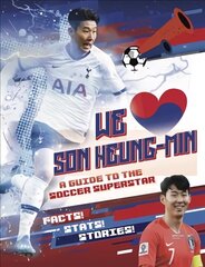 We Love Son Heung-Min: A Guide to the Soccer Superstar cena un informācija | Grāmatas pusaudžiem un jauniešiem | 220.lv