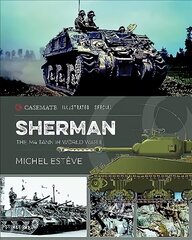 Sherman: The M4 Tank in World War II цена и информация | Исторические книги | 220.lv