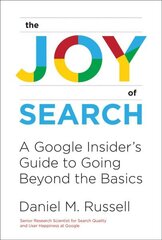 Joy of Search: A Google Insider's Guide to Going Beyond the Basics cena un informācija | Ekonomikas grāmatas | 220.lv