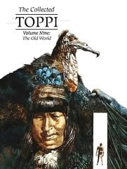 Collected Toppi Vol 9: The Old World цена и информация | Фантастика, фэнтези | 220.lv