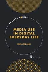 Media Use in Digital Everyday Life цена и информация | Книги по социальным наукам | 220.lv