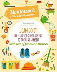 I Can Do It!: My First Book of Learning to Do Things Myself: With Lots of Fantastic Stickers cena un informācija | Grāmatas mazuļiem | 220.lv