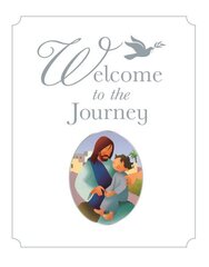 Welcome to the Journey: A Baptism Gift New edition cena un informācija | Grāmatas pusaudžiem un jauniešiem | 220.lv