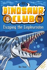 Dinosaur Club: Escaping the Liopleurodon cena un informācija | Grāmatas pusaudžiem un jauniešiem | 220.lv