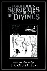 Forbidden Surgeries of the Hideous Dr. Divinus cena un informācija | Fantāzija, fantastikas grāmatas | 220.lv