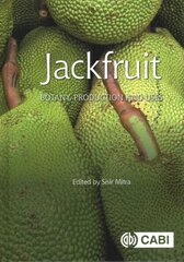 Jackfruit: Botany, Production and Uses cena un informācija | Sociālo zinātņu grāmatas | 220.lv