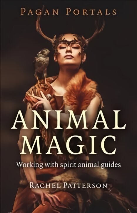 Pagan Portals - Animal Magic - Working with spirit animal guides: Animal Magic цена и информация | Pašpalīdzības grāmatas | 220.lv