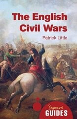 English Civil Wars: A Beginner's Guide cena un informācija | Vēstures grāmatas | 220.lv