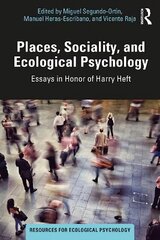 Places, Sociality, and Ecological Psychology: Essays in Honor of Harry Heft cena un informācija | Sociālo zinātņu grāmatas | 220.lv