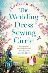 Wedding Dress Sewing Circle: A heartwarming nostalgic World War Two novel inspired by real events цена и информация | Фантастика, фэнтези | 220.lv