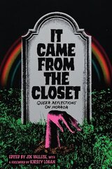 It Came From the Closet: Queer Reflections on Horror cena un informācija | Sociālo zinātņu grāmatas | 220.lv