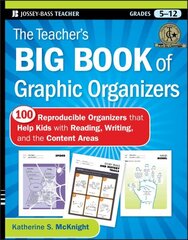 Teacher's Big Book of Graphic Organizers: 100 Reproducible Organizers that Help Kids with Reading, Writing, and the Content Areas cena un informācija | Sociālo zinātņu grāmatas | 220.lv