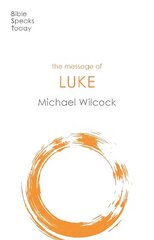 Message of Luke: Saviour Of The World Revised edition cena un informācija | Garīgā literatūra | 220.lv