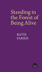 Standing in the Forest of Being Alive: A Memoir in Poems цена и информация | Поэзия | 220.lv