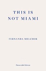 This is Not Miami цена и информация | Биографии, автобиогафии, мемуары | 220.lv