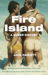 Fire Island: A Queer History цена и информация | Исторические книги | 220.lv