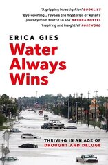 Water Always Wins: Thriving in an Age of Drought and Deluge cena un informācija | Ekonomikas grāmatas | 220.lv