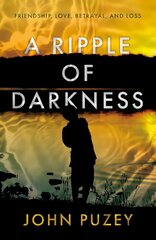 Ripple of Darkness: Friendship, Love, Betrayal, and Loss cena un informācija | Fantāzija, fantastikas grāmatas | 220.lv