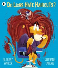 Do Lions Hate Haircuts? cena un informācija | Grāmatas mazuļiem | 220.lv