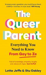 Queer Parent: Everything You Need to Know From Gay to Ze cena un informācija | Pašpalīdzības grāmatas | 220.lv