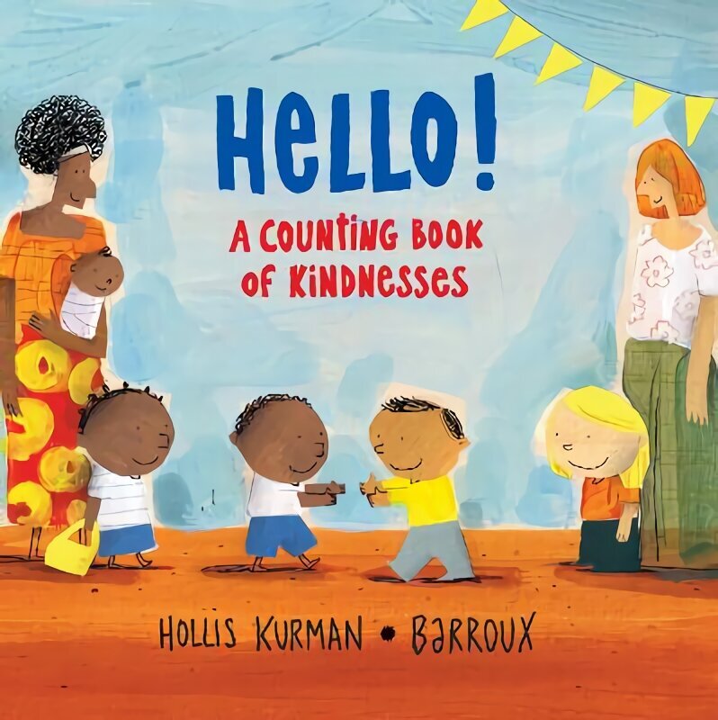 Hello!: A Counting Book of Kindnesses цена и информация | Grāmatas mazuļiem | 220.lv