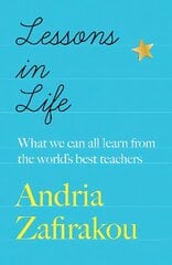 Lessons in Life: What we can all learn from the world's best teachers cena un informācija | Pašpalīdzības grāmatas | 220.lv