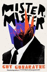 Mister, Mister: The eagerly awaited new novel from the prizewinning author of In Our Mad and Furious City цена и информация | Фантастика, фэнтези | 220.lv