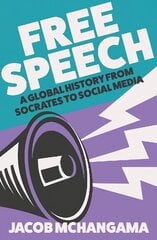 Free Speech: A Global History from Socrates to Social Media cena un informācija | Sociālo zinātņu grāmatas | 220.lv