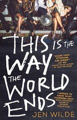This Is The Way The World Ends cena un informācija | Grāmatas pusaudžiem un jauniešiem | 220.lv