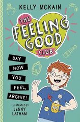 Feeling Good Club: Say How You Feel, Archie! цена и информация | Книги для подростков и молодежи | 220.lv