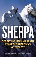 Sherpa: Stories of Life and Death from the Guardians of Everest cena un informācija | Grāmatas par veselīgu dzīvesveidu un uzturu | 220.lv