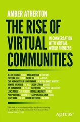 Rise of Virtual Communities: In Conversation with Virtual World Pioneers 1st ed. cena un informācija | Ekonomikas grāmatas | 220.lv