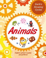 Earth's Amazing Cycles: Animals цена и информация | Книги для подростков и молодежи | 220.lv