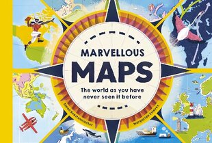 Marvellous Maps: Our changing world in 40 amazing maps цена и информация | Книги для подростков и молодежи | 220.lv