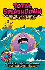 Total Splash Down: Two Splash-tastic Inflatables Adventures цена и информация | Книги для подростков и молодежи | 220.lv